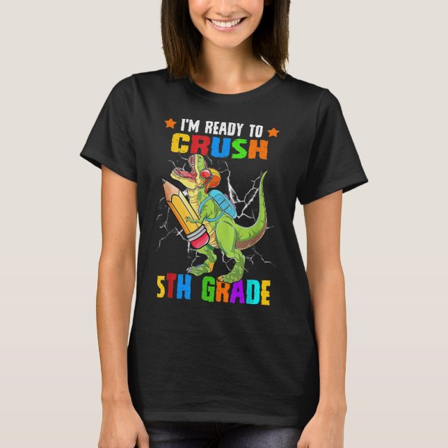 Crush 5th Grade Dinosaur Backpack Pencil Back To S T-Shirt (Front)