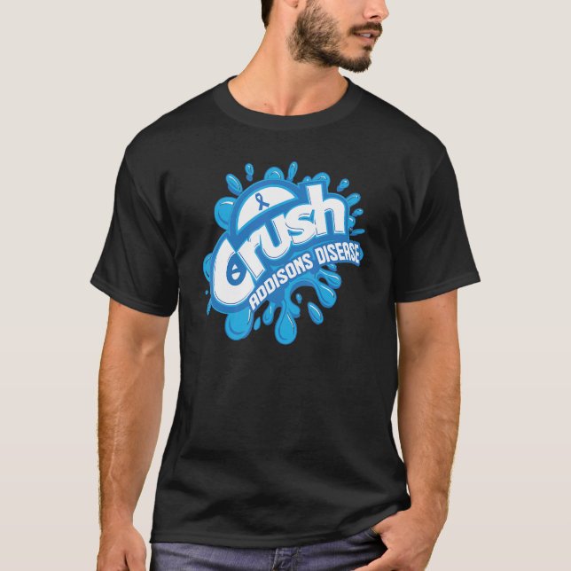 Crush Addison Disease Grafiti Addison Awareness T-Shirt (Front)