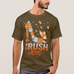 Crush ADHD Awareness High Heels Support ADHD Warri T-Shirt