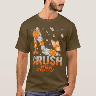 Crush ADHD Awareness High Heels Support ADHD Warri T-Shirt