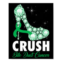 Crush Bile Duct Cancer Awareness High Heel Warrior Poster