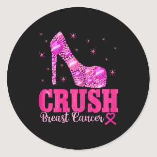 Crush Breast Cancer Awareness Pink Heels  Classic Round Sticker