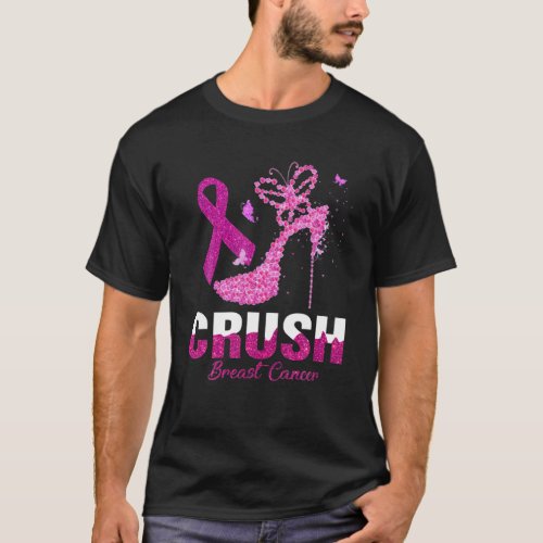 Crush Breast Cancer Pink Bling High Heels Breast C T_Shirt