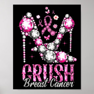 Crush Breast Cancer Pink Bling High Heels Ribbon  Poster