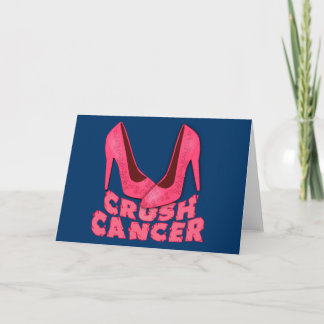 Crush Cancer with Stilettos Card
