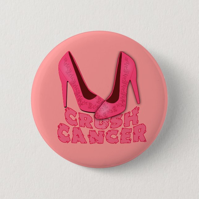 Crush Cancer with Stilettos Pinback Button (Front)