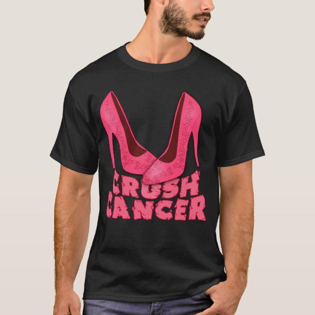 Crush Cancer with Stilettos T-Shirt (Front)