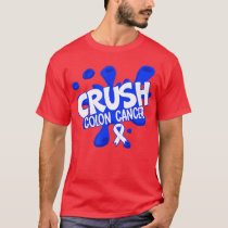 Crush Colon Cancer Awareness Chemotherapy World Ca T-Shirt