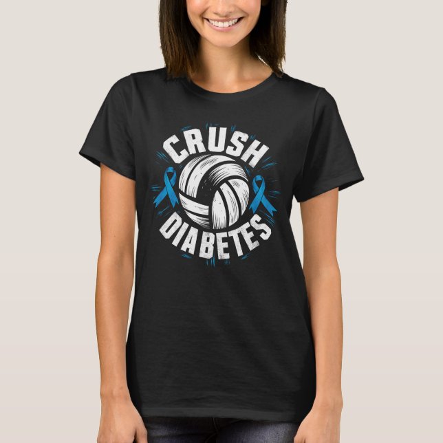 Crush Diabetes Volleyball Diabetes Awareness T-Shirt (Front)