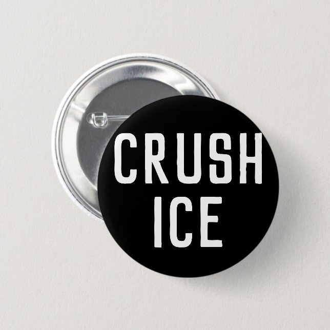 Crush ICE Button (Front & Back)