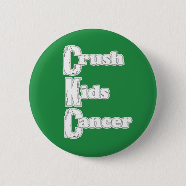 "Crush Kids Cancer" Green Button (Front)