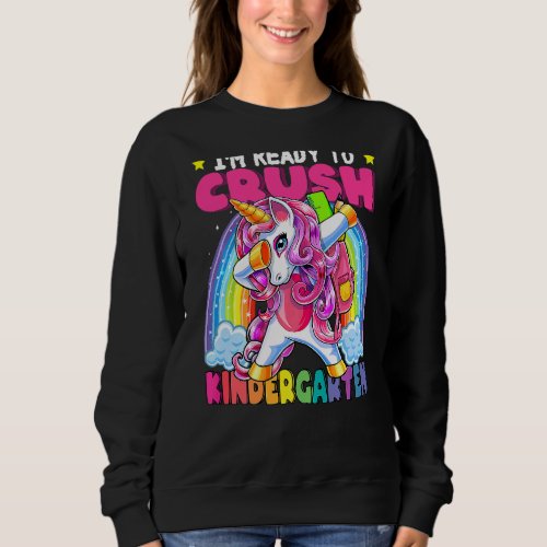 Crush Kindergarten Dabbing Unicorn Back To School  Sweatshirt