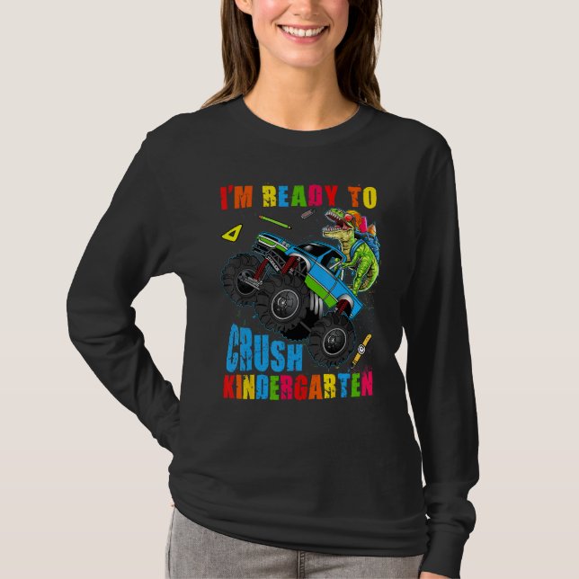 Crush Kindergarten Dinosaur Monster Truck Back to  T-Shirt (Front)