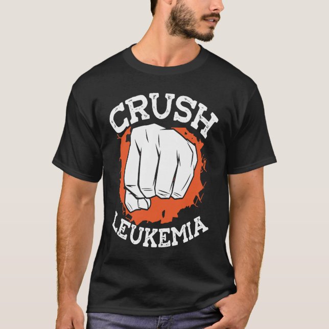 Crush Leukemia Chemotherapy Leukemia Awareness T-Shirt (Front)