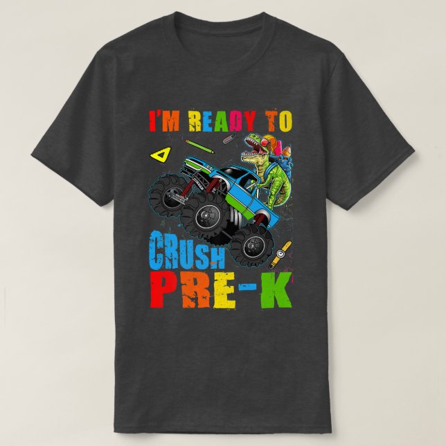 Crush Pre-k Dinosaur Monster Truck Back To School  T-Shirt (Design Front)