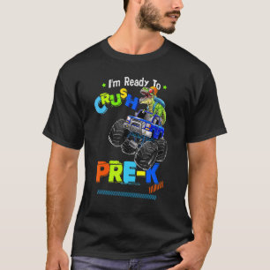 Crush Pre K Dinosaur Monster Truck Back To School  T-Shirt