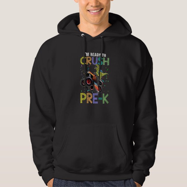 Crush Pre-k Monster Truck Dinosaur Back To School  Hoodie (Front)