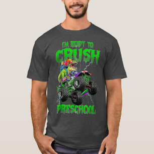 Crush Preschool Dinosaur Monster Truck Back to Sch T-Shirt