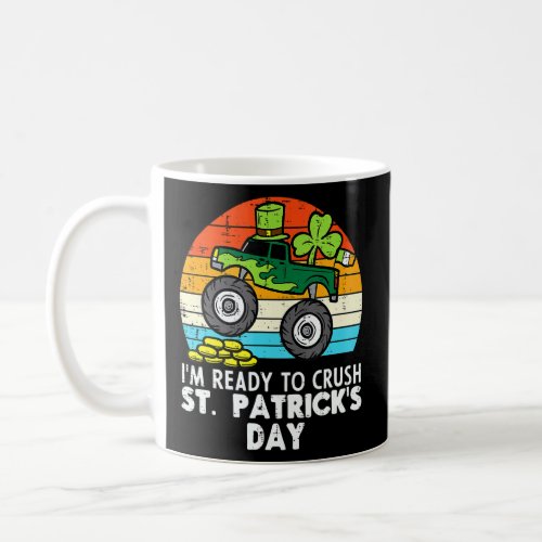 Crush St Patricks Day Monster Truck Paddys Toddler Coffee Mug
