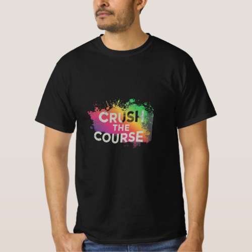 Crush the Course in Style T_Shirt