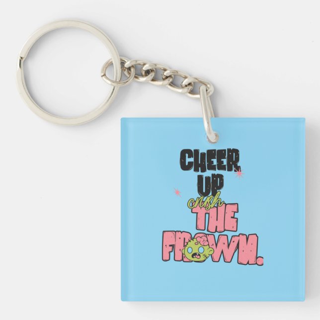 CRUSH THE FROWN CHEER UP ACRYLIC KEYCHAIN  (Front)