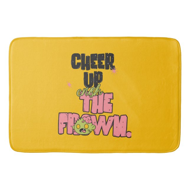 CRUSH THE FROWN CHEER UP  SHOWER CURTAIN  BATH MAT (Front)