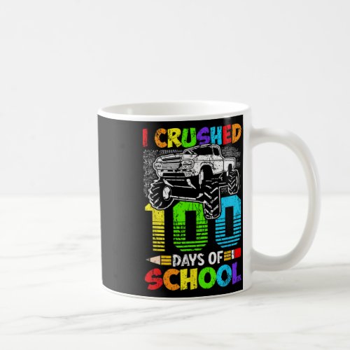 Crushed 100 Days Of School Boys Kids 100th Day Of  Coffee Mug