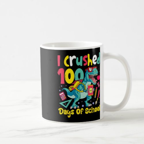 Crushed 100 Days Of School Dinosaur Kids Boys  Coffee Mug