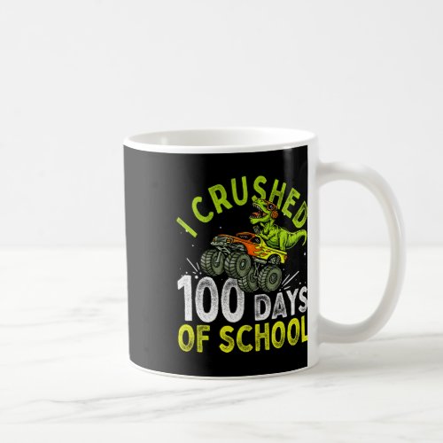 Crushed 100 Days Of School Dinosaur Monster Truck  Coffee Mug