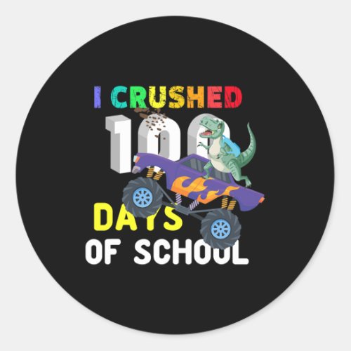 Crushed 100 Days Of School Fun Truck Lovers Tees  Classic Round Sticker