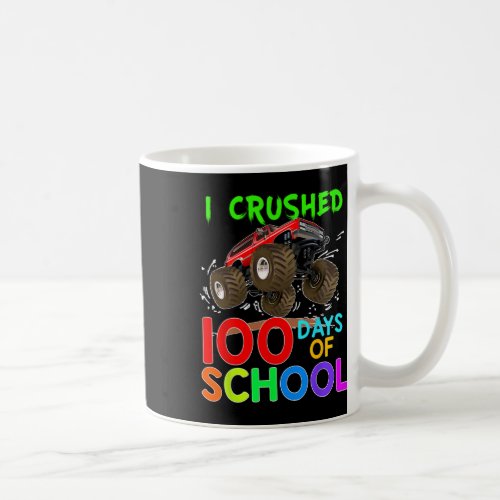 Crushed 100 Days Of School Monster Truck Kids Boys Coffee Mug