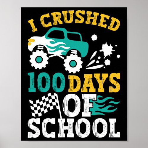 Crushed 100 Days Of School Monster Truck Kids Boys Poster