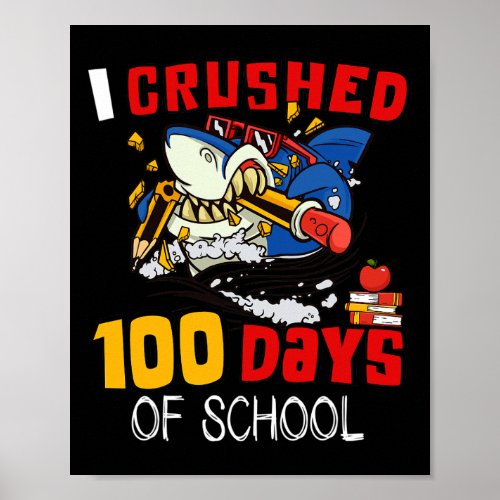 Crushed 100 Days Of School Shark Crushing Happy 10 Poster