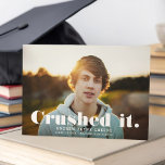 Crushed It Fun Modern Type Photo Graduation Announcement<br><div class="desc">This full-bleed graduation announcement features a modern typography greeting in white. It says "crushed it" (slang for did AWESOME). This fun design really allows your photo to shine by keeping the details minimal while the fun greeting sets the happy tone. Tip: you can easily add more text or an additional...</div>