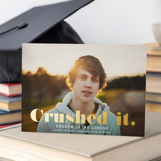 Crushed It Fun Modern Typography | Graduation REAL Foil Invitation (Creator Uploaded)