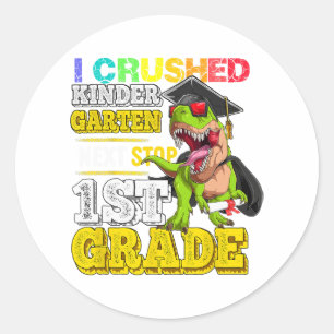 Crushed Kindergarten Next Stop 1st Grade Dinosaur  Classic Round Sticker
