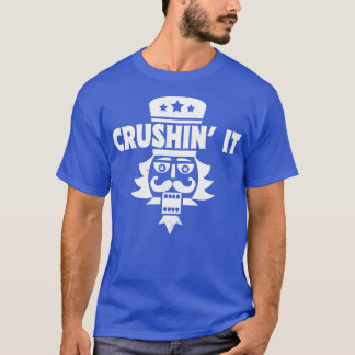 Crushin It Funny Christmas Nutcracker T-Shirt