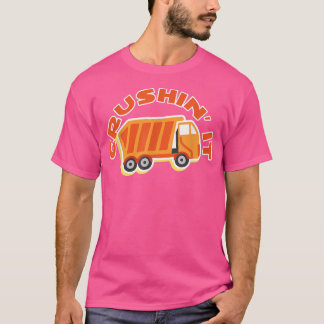 Crushin' It Garbage Collector Truck Trash Garbage  T-Shirt