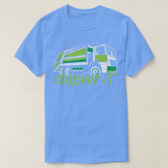 Crushin It Garbage Truck Trash Collector Recycling T-Shirt (Design Front)