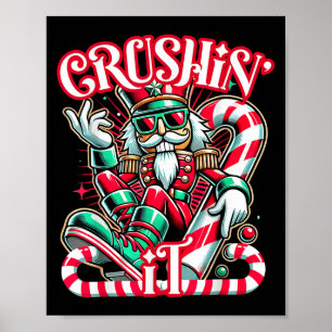 Crushin' It Nutcracker Xmas Funny Christmas Men Wo Poster