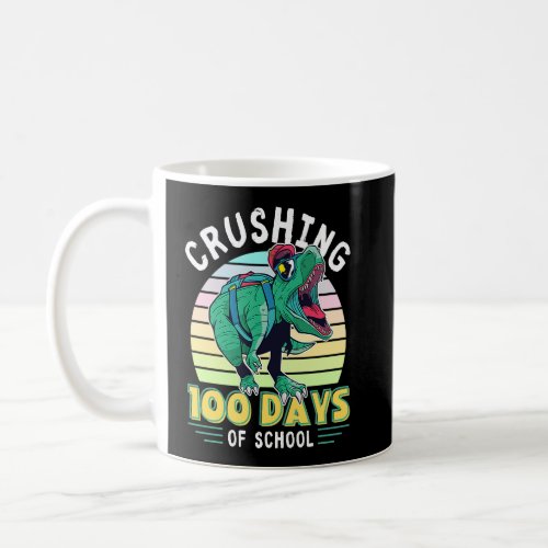 Crushing 100 Days of School Dinosaur Rex Dino Boys Coffee Mug