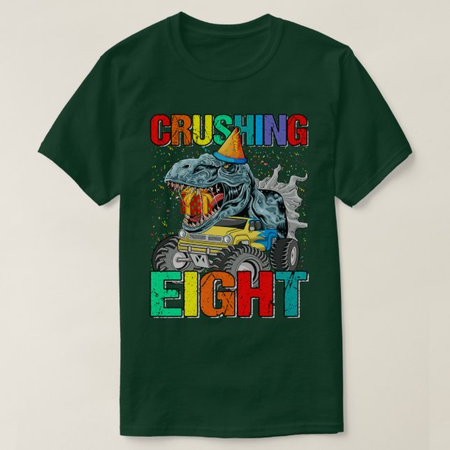 Crushing Eight Birthday Monster Truck Dinosaur  T-Shirt (Design Front)