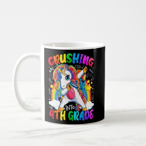 Crushing Into 4th Grade Unicorn First Day Of Schoo Coffee Mug