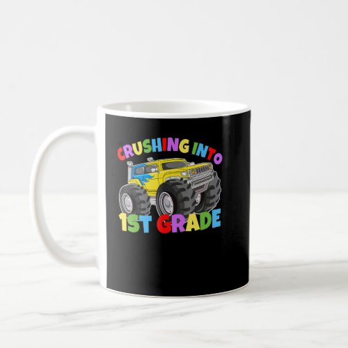 Crushing into First Grade Monster Truck Back to Sc Coffee Mug
