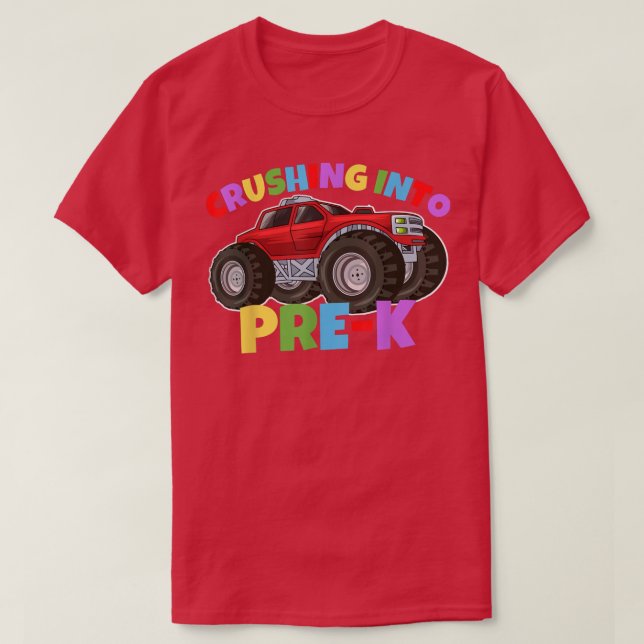 Crushing into Pre-K Monster Truck Back to School B T-Shirt (Design Front)