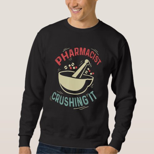 Crushing It Chemist Sweatshirt