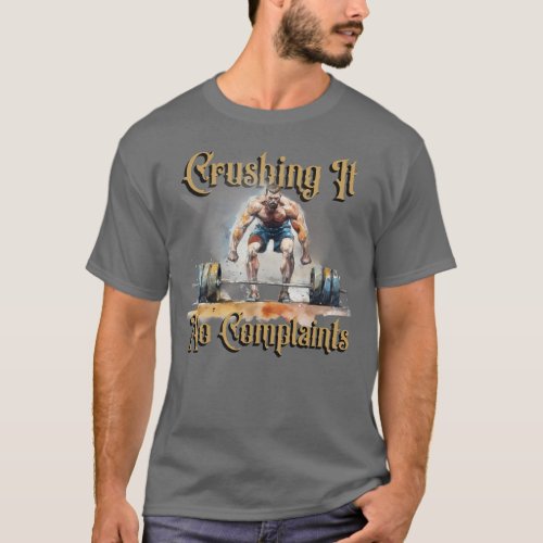 Crushing It No Complaints T_Shirt