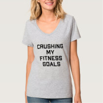 Crushing My Fitness Goals T-Shirt