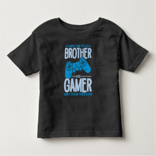 Crushing Two Titles Brother and Gamer Toddler T-shirt