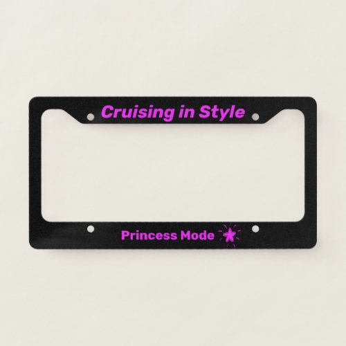 Crusing in Style Vanity Plate Frame Princess License Plate Frame
